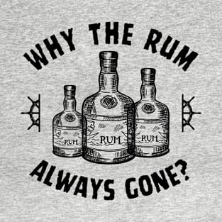 Rum Gone! Funny Jack Sparrow Sayings T-Shirt